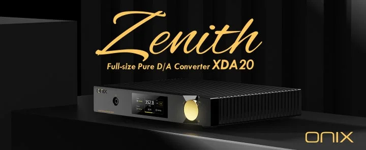 ONIXのD/AコンバーターZenith XDA20