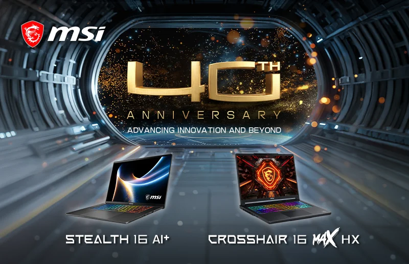 MSI創立40周年の告知画像とStealth 16 AI+、Crosshair 16 Max HXのノートPC