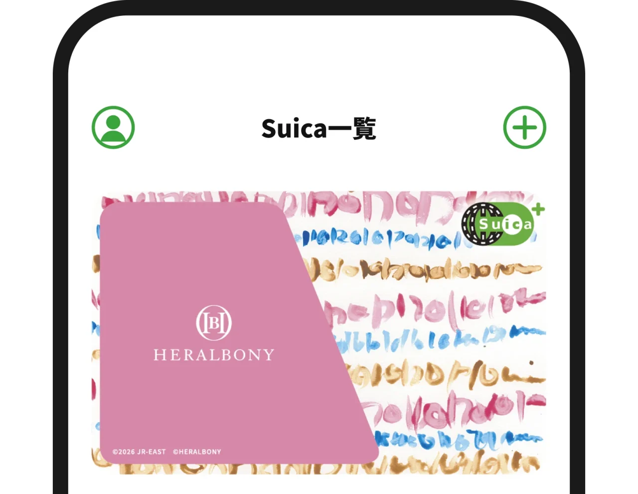 Suica一覧画面に表示された、ピンクのHERALBONY入りモバイルSuicaカードフェイス
